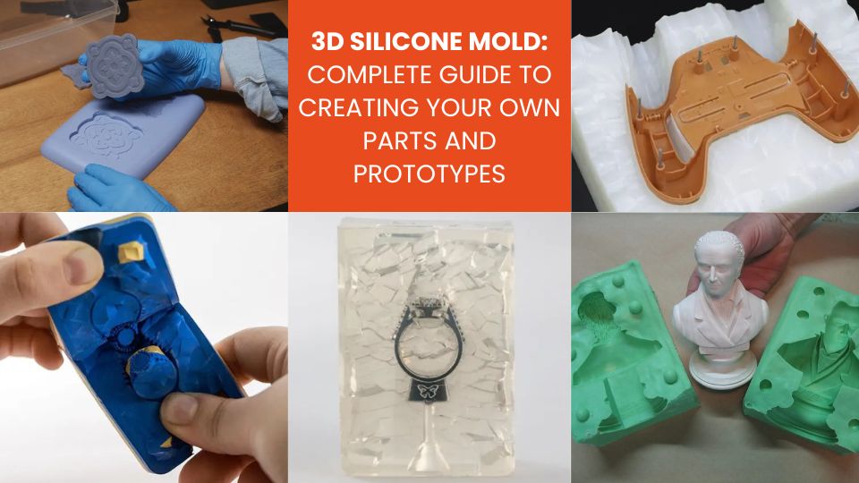 3D Silicone Mold_ Complete Guide to Creating Your Own Parts and Prototypes
